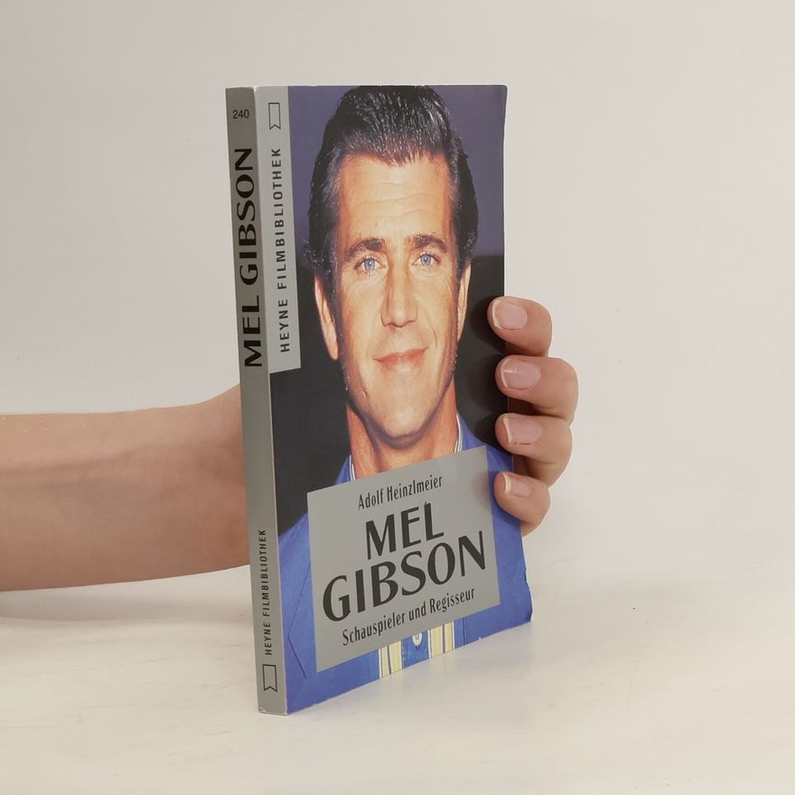 Adolf Heinzlmeier Mel Gibson