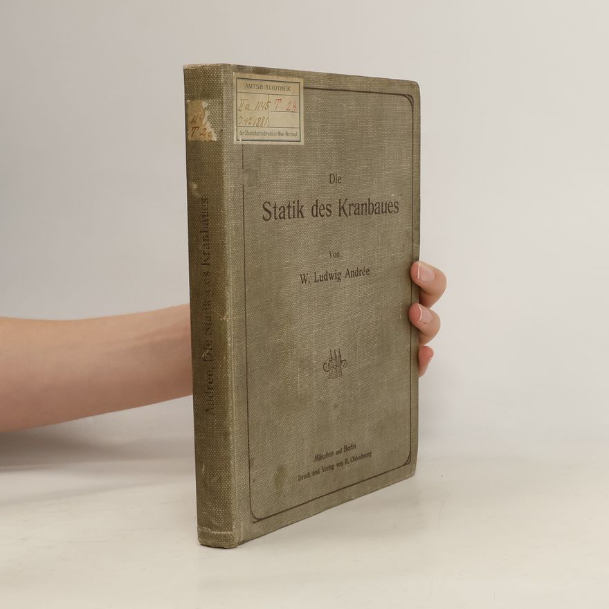 W. Ludwig Andree Die Statik des Kranbaues