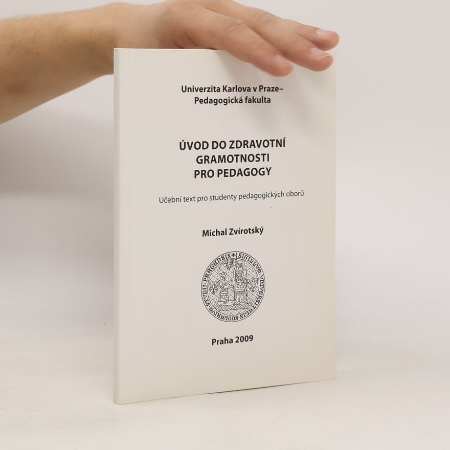 Michal Zvírotský Úvod do zdravotní gramotnosti pro pedagogy