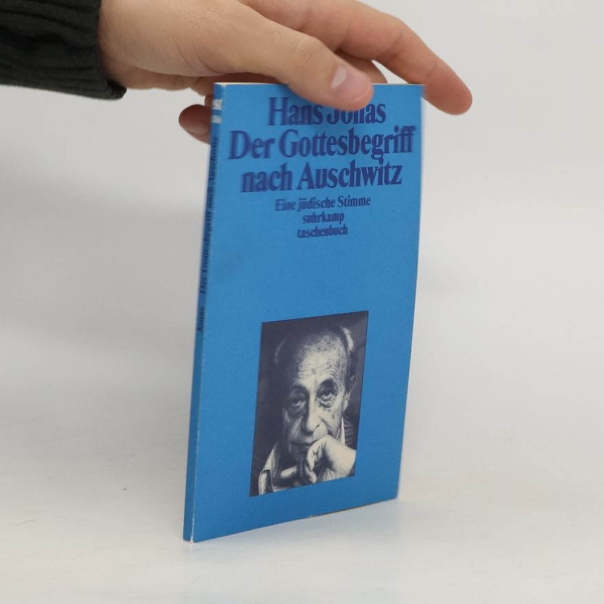 Hans Jonas Der Gottesbegriff nach Auschwitz