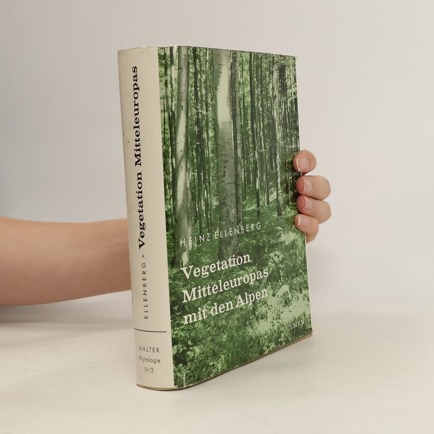 Heinz Ellenberg Vegetation Mitteleuropas mit den Alpen