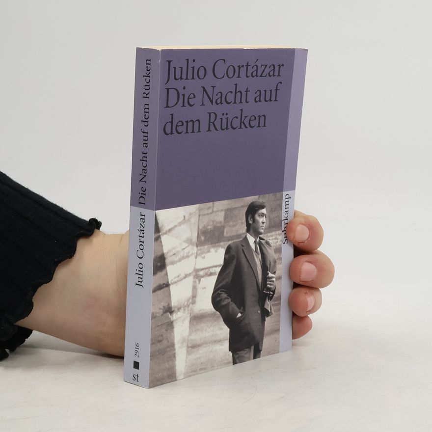 Julio Cortázar Die Nacht auf dem Rücken