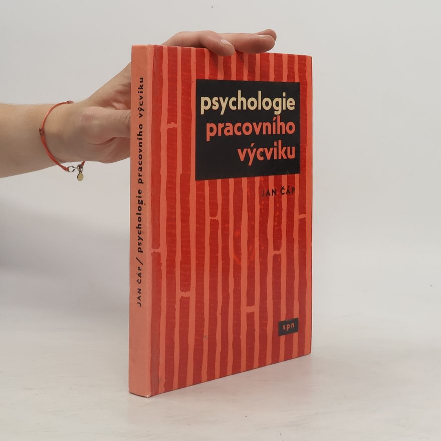 Jan Čáp Psychologie pracovního výcviku