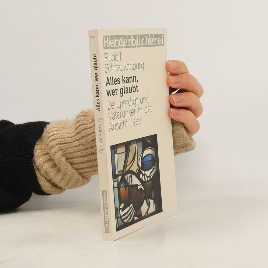 Rudolf Schnackenburg Alles kann, wer glaubt