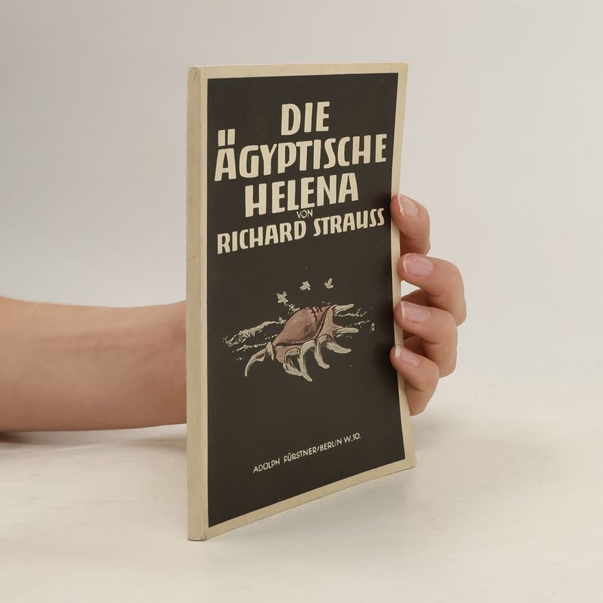 Richard Strauss Die ägyptische Helena