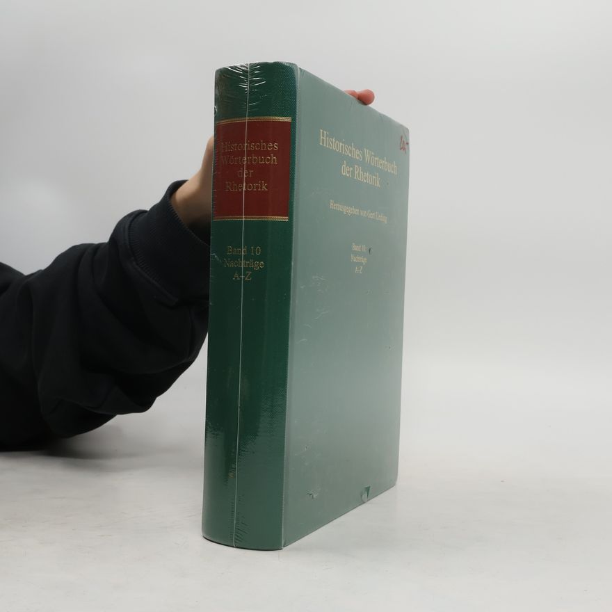 Gert Ueding Historisches Wörterbuch der Rhetorik Band 10
