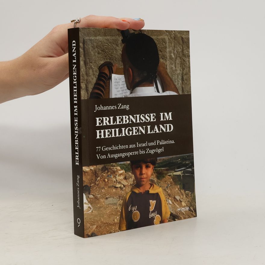 Johannes Zang Erlebnisse im Heiligen Land