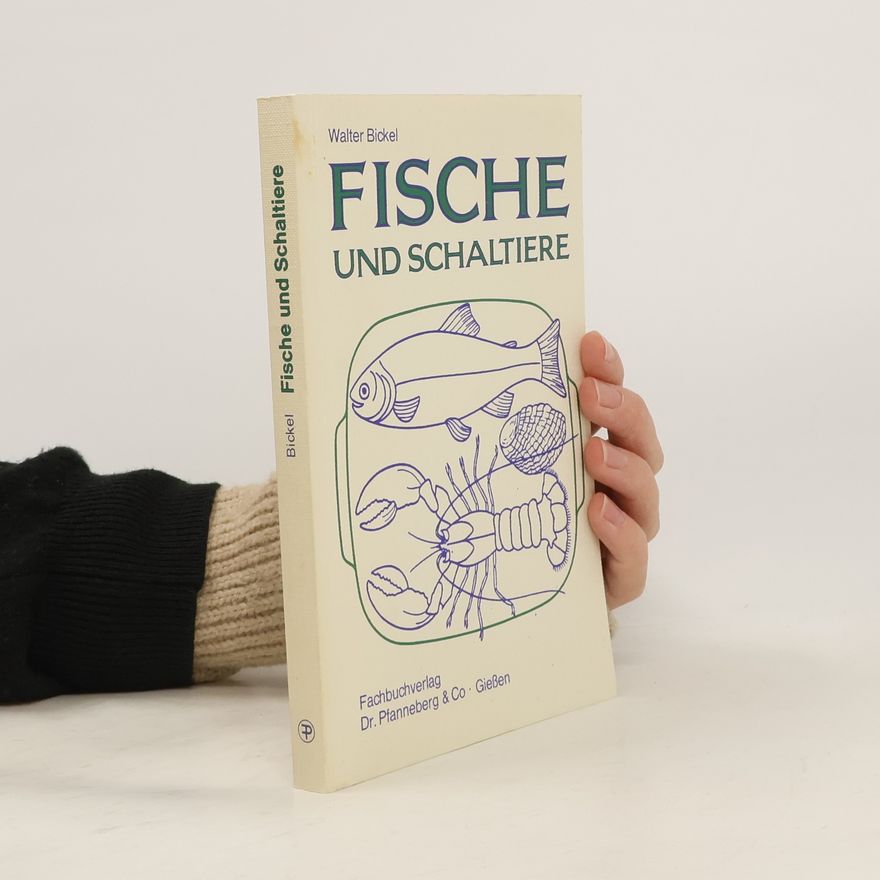 Walter Bickel Fische und Schaltiere