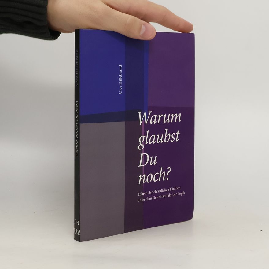 Uwe Hillebrand Warum glaubst Du noch?