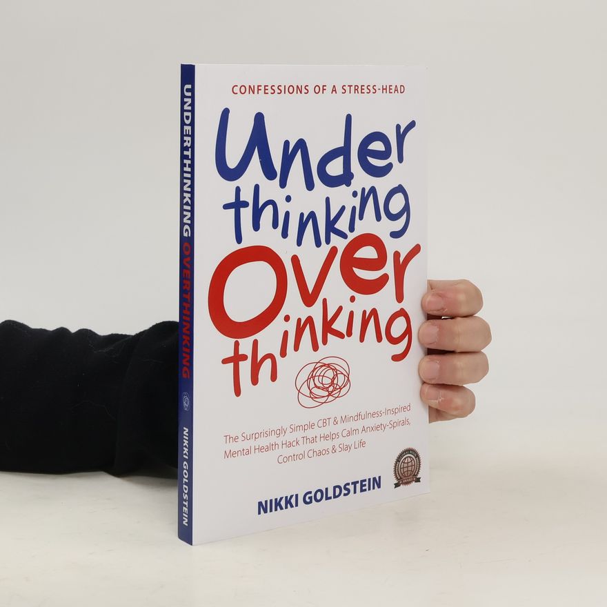 Nikki Goldstein Underthinking, Overthinking