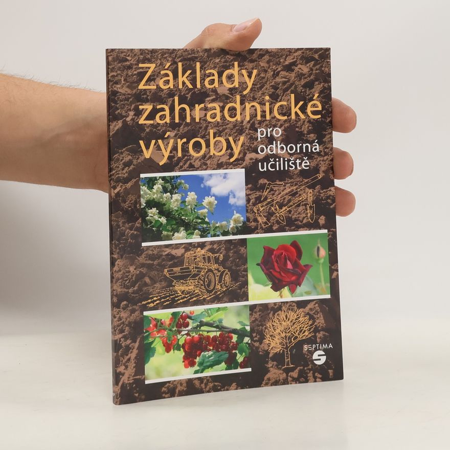 Josef Pokorný Základy zahradnické výroby pro odborná učiliště