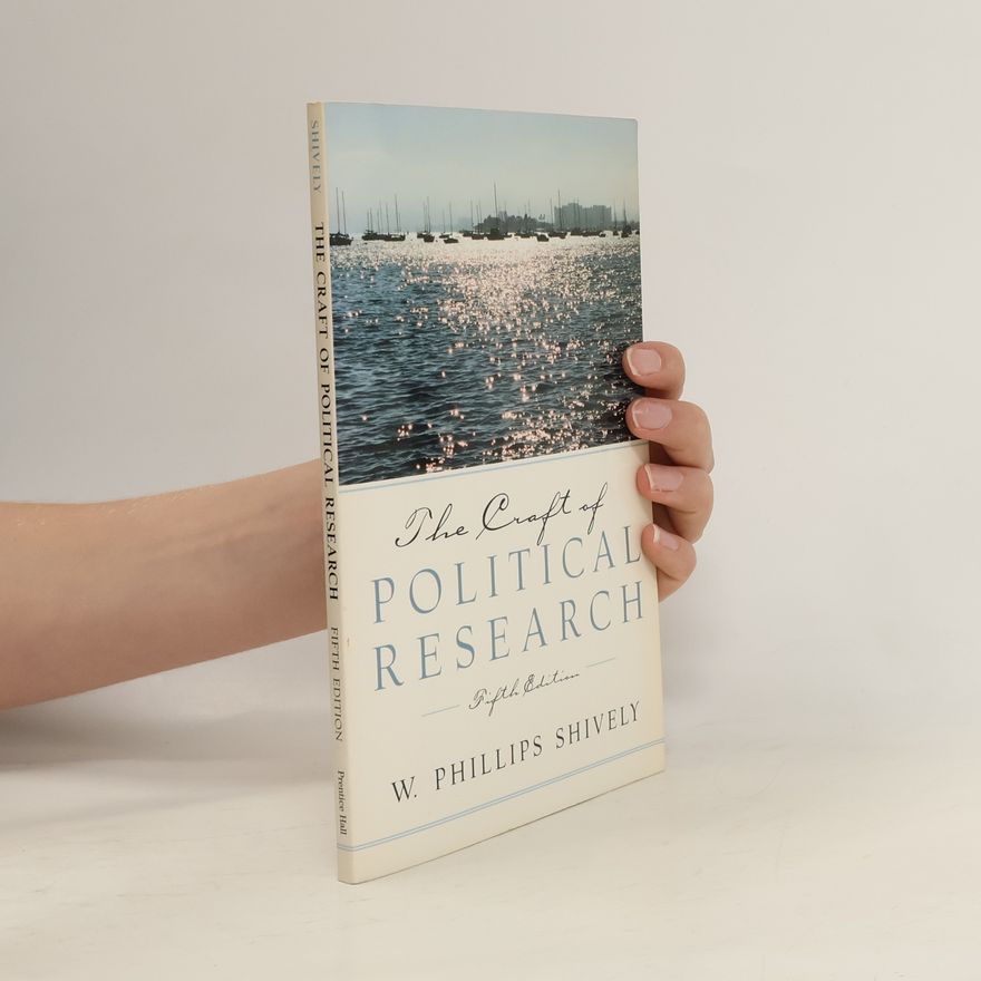 W. Phillips Shively The Craft of Political Research