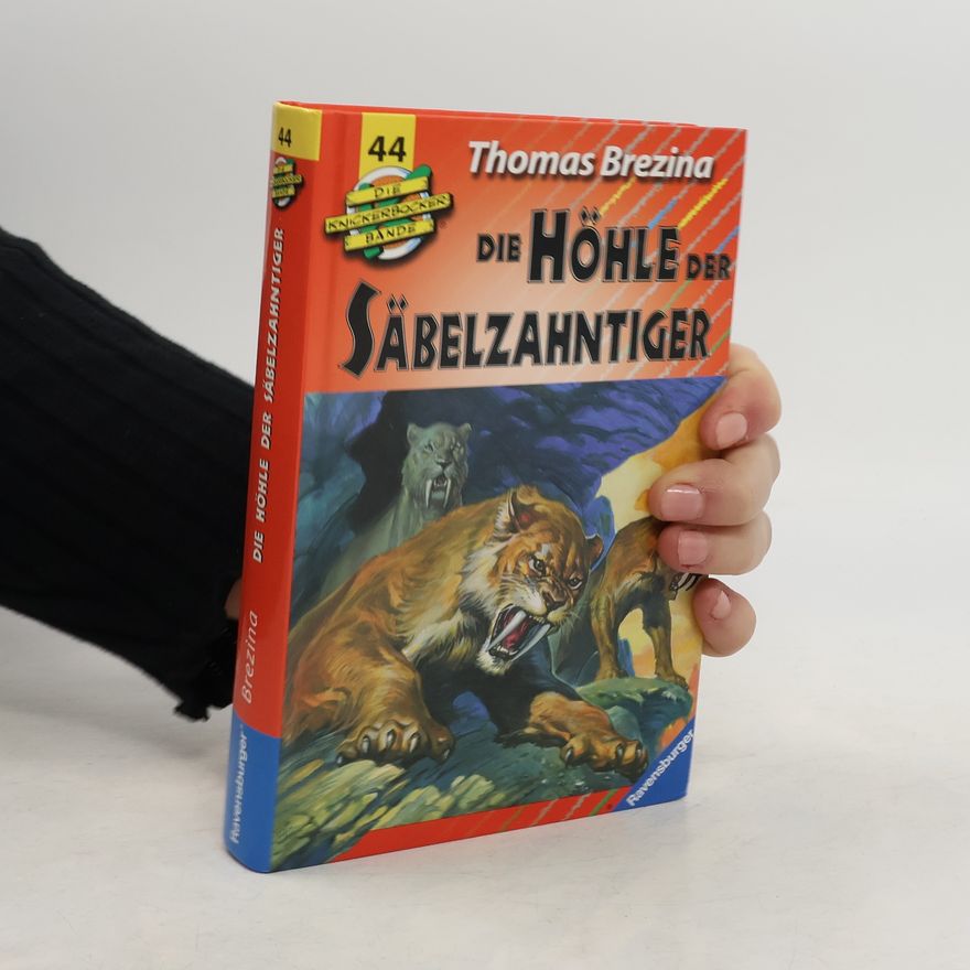 Thomas Brezina Die Höhle der Säbelzahntiger