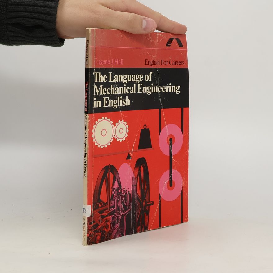 Eugene J. Hall The Language of Mechanical Engineering in English