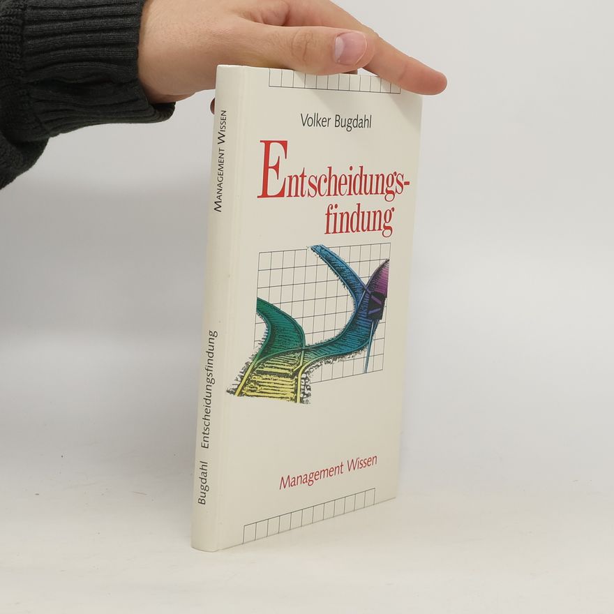 Volker Bugdahl Methoden der Entscheidungsfindung