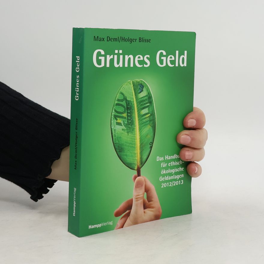 Holger Blisse Grünes Geld. Das Handbuch für ethisch-ökologische Geldanlagen