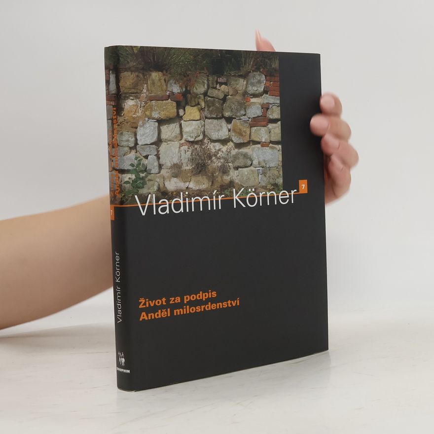 Vladimír Körner Život za podpis / Anděl milosrdenství