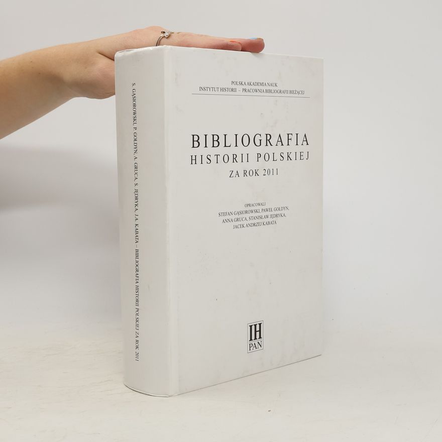 Kolektiv autorů Bibliografia Historii Polskiej za rok 2011