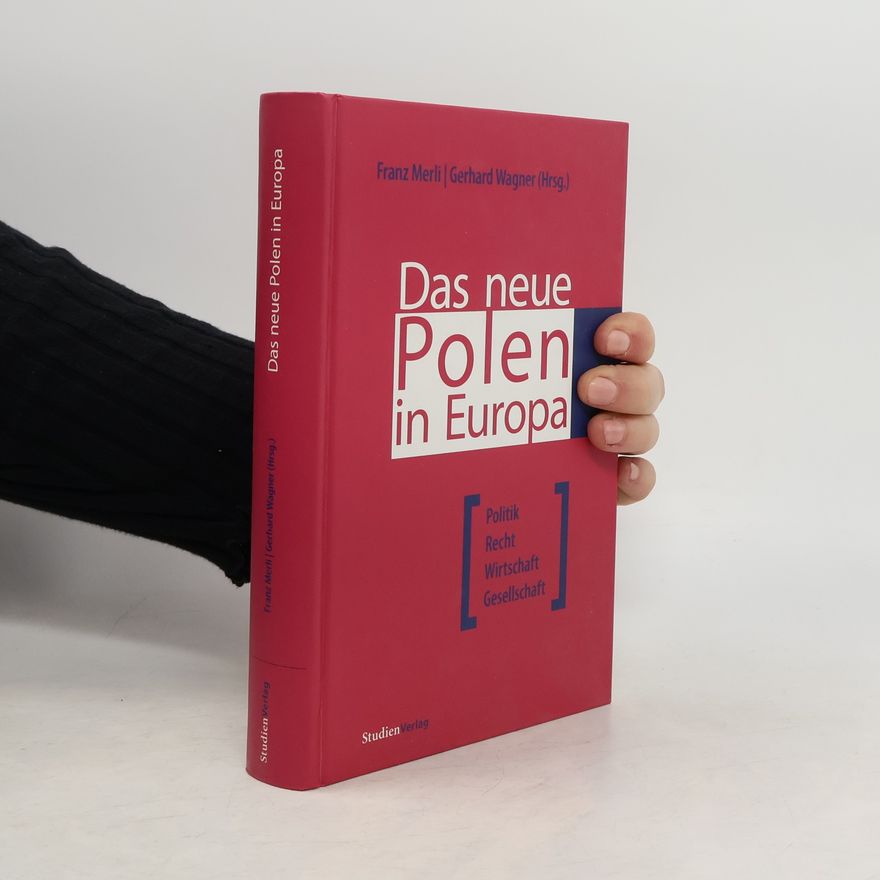 Franz Merli Das neue Polen in Europa