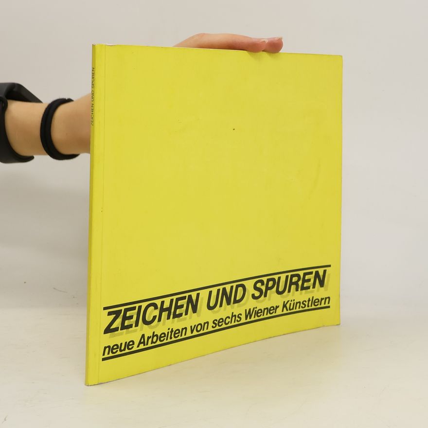 Autorenkollektiv Zeichen und Spuren neue Arbeiten von sechs Wiener Künstlern