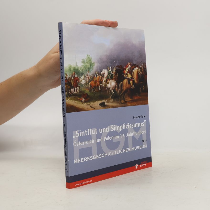 Autorenkollektiv Sintflut und Simplicissimus - Österreich und Polen im 17. Jahrhundert