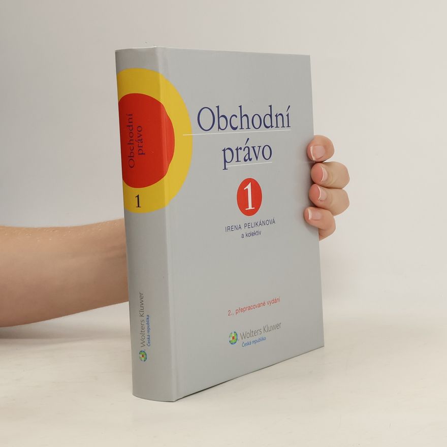 Irena Pelikánová Obchodní právo 1. díl