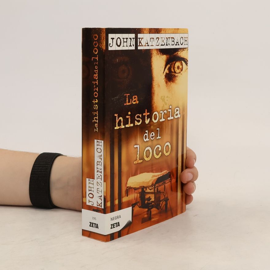 John Katzenbach La Historia del loco