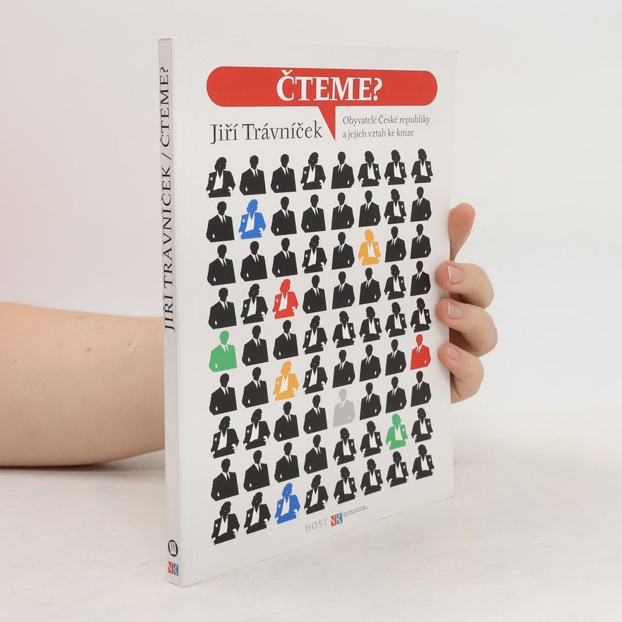 Jiří Trávníček Čteme?. Obyvatelé České republiky a jejich vztah ke knize.