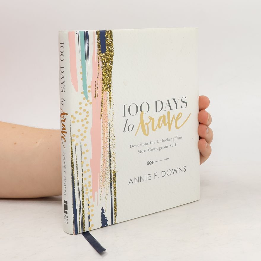 Annie F. Downs 100 Days to Brave