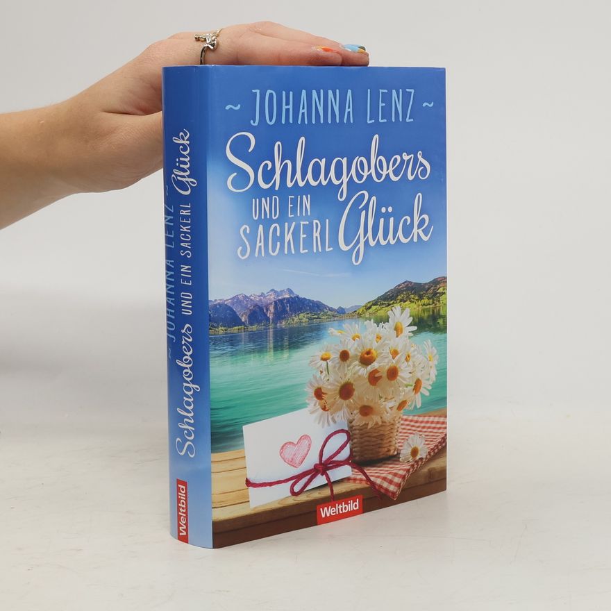 Johanna Lenz Schlagobers und ein Sackerl Glück