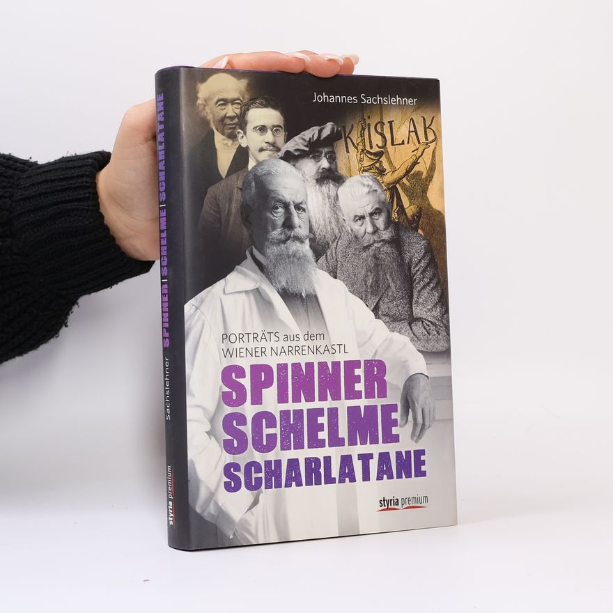 Johannes Sachslehner Spinner, Schelme, Scharlatane