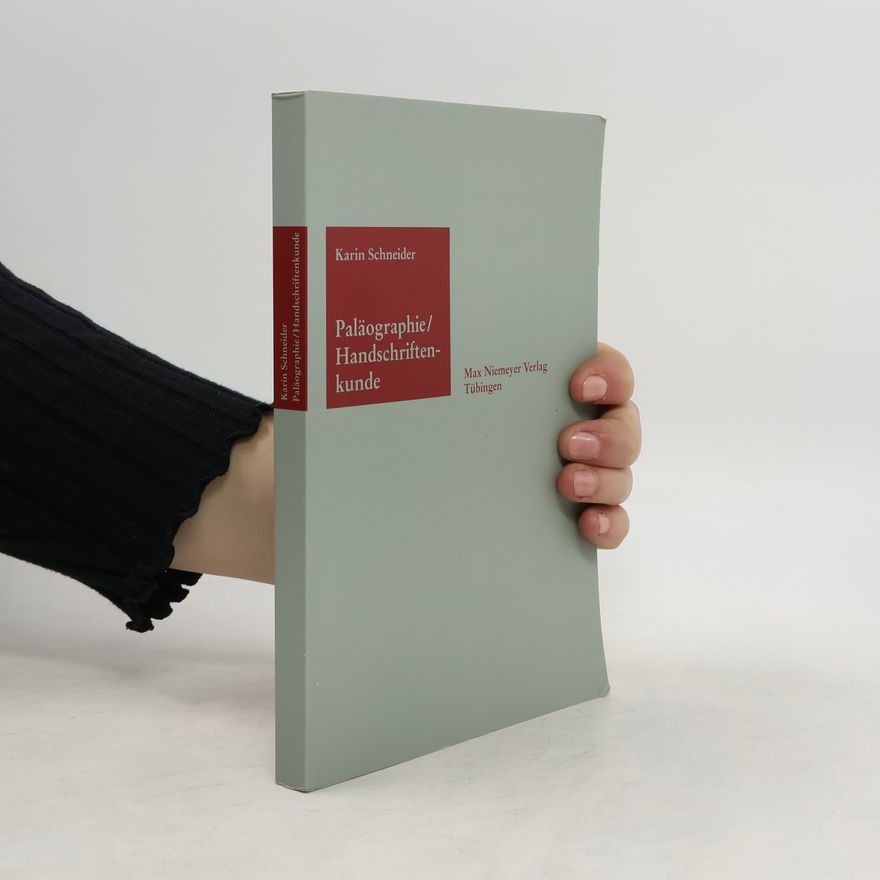 Karin Schneider Paläographie / Handschriftenkunde
