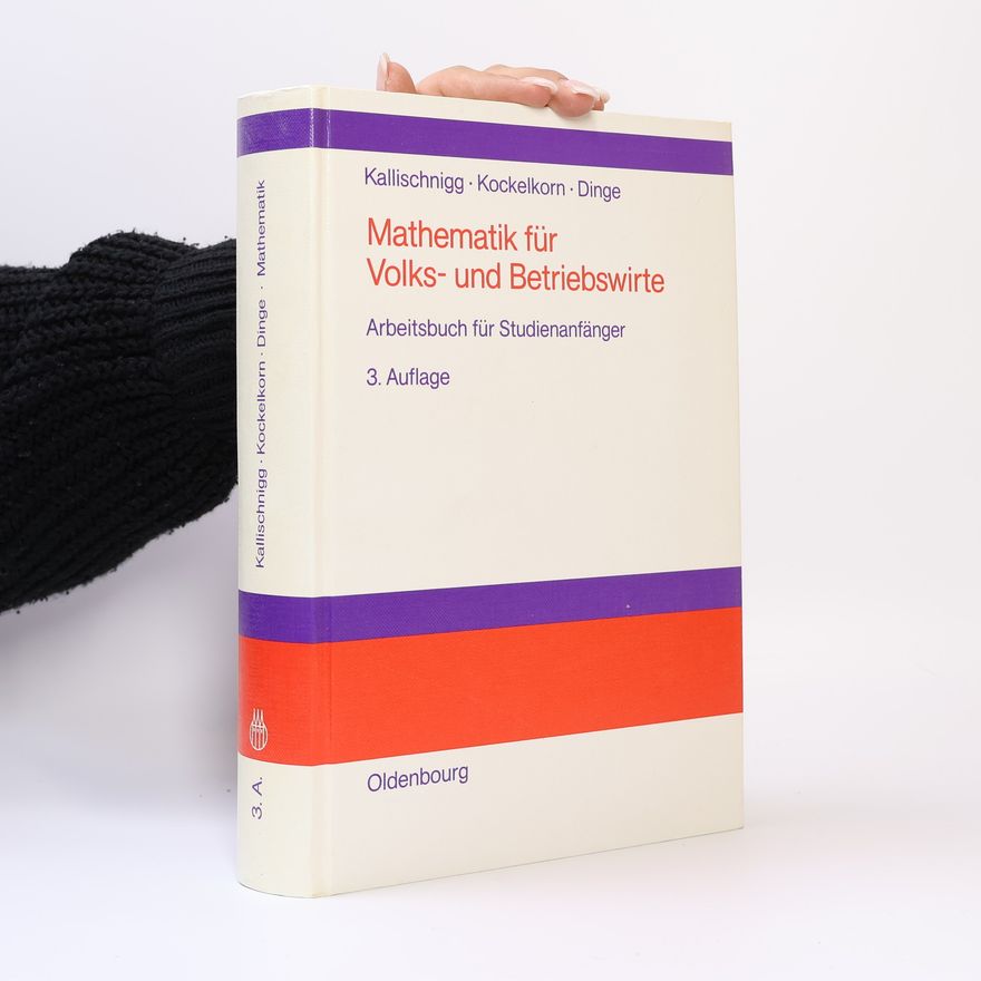 Gerd Kallischnigg Mathematik für Volks- und Betriebswirte