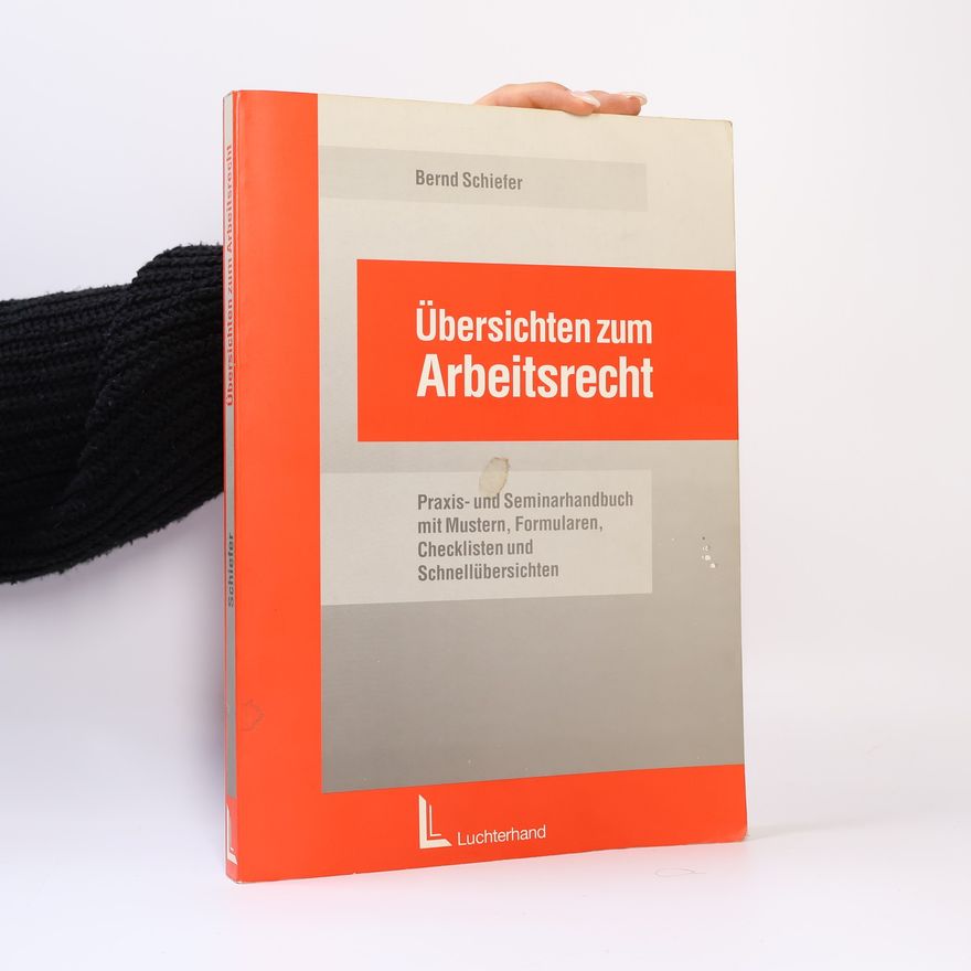 Bernd Schiefer Übersichten zum Arbeitsrecht