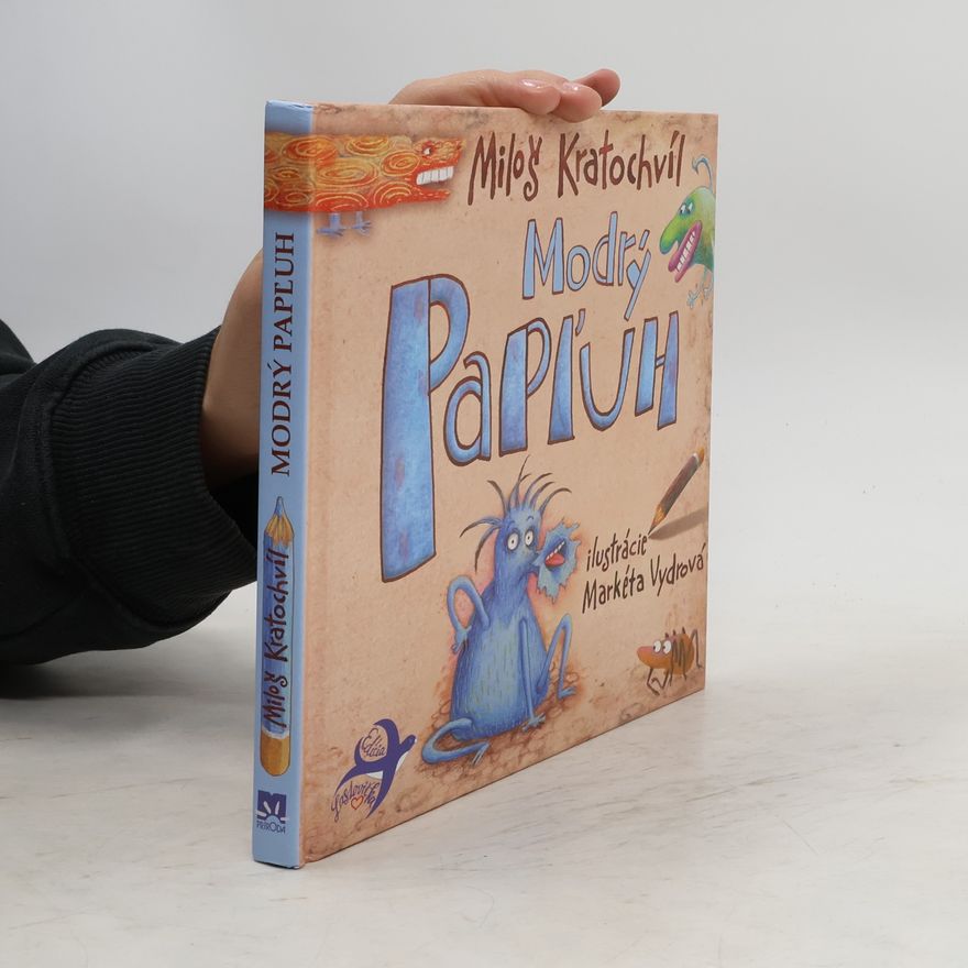 Miloš Kratochvíl Modrý Papľuh