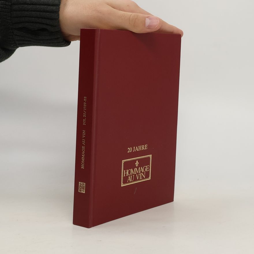 Various authors 20 Jahre Hommage au vin (nummeriertes exemplar)