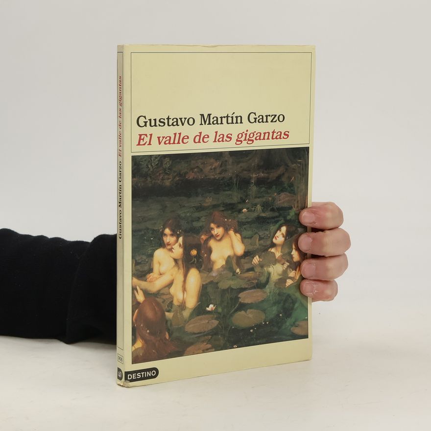 Gustavo Martín Garzo El valle de las gigantas