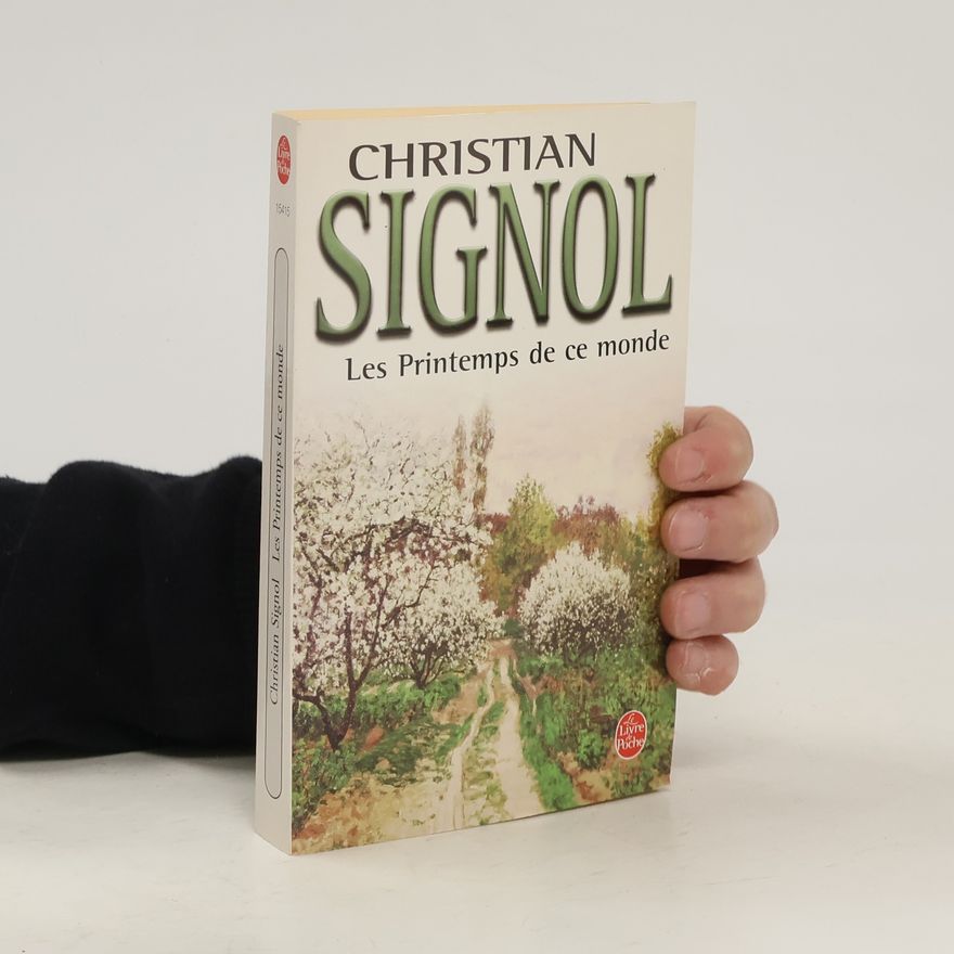 Christian Signol Les printemps de ce monde