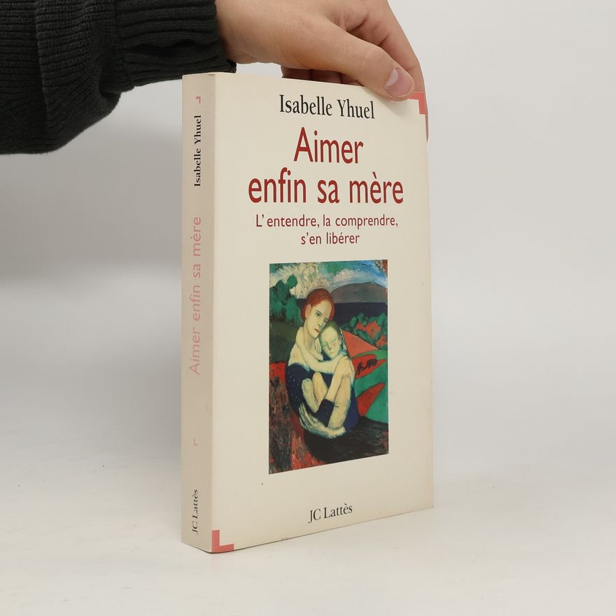 Isabelle Yhuel Aimer enfin sa mère