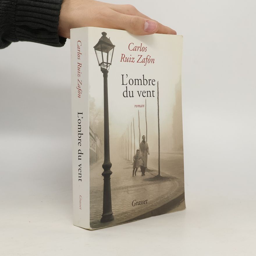 Carlos Ruiz Zafón L'ombre du vent