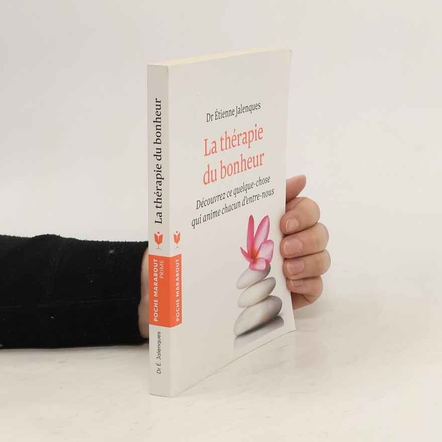 Etienne Jalenques La thérapie du monheur