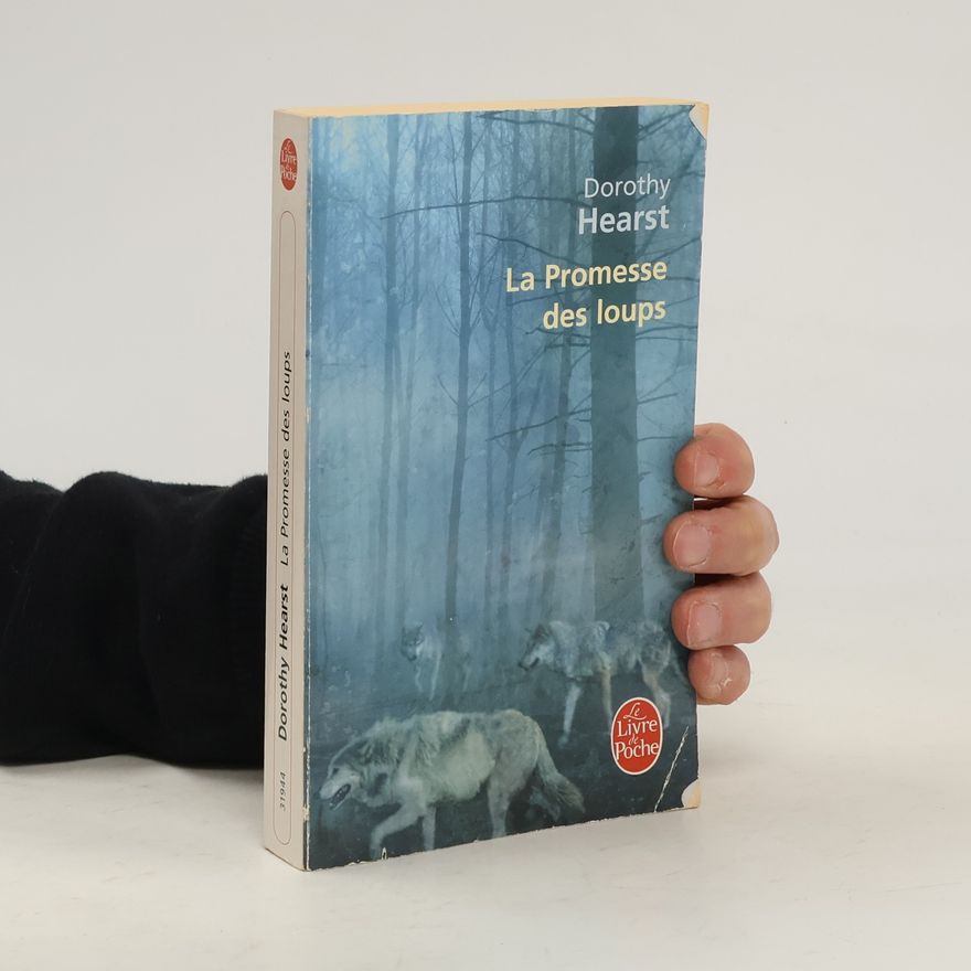 Dorothy Hearst Le Livre de Poche: La promesse des loups