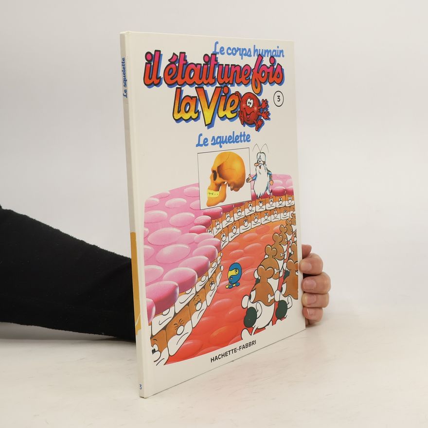 Autorenkollektiv Le corps humain, Il était une fois la vie Tome 3