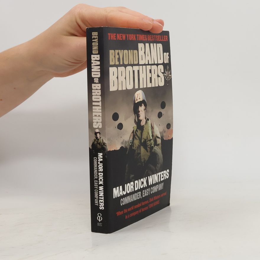 Dick Winters Beyond Band of Brothers