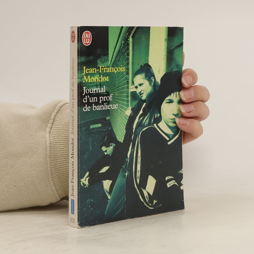Jean-François Mondot Journal d'un prof de banlieue
