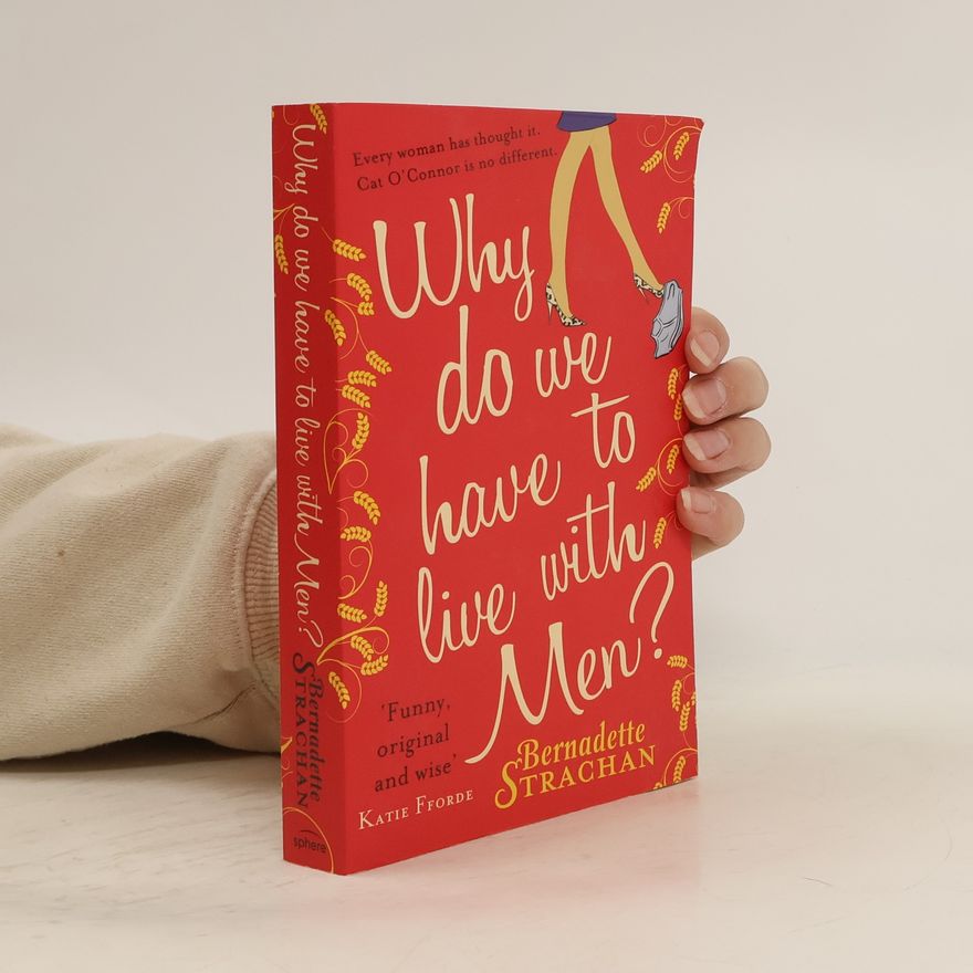 Bernadette Strachan Why do we have to live with men?