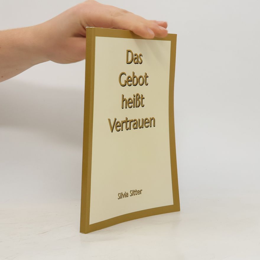 Silvia Sitter Das Gebot heißt Vertrauen