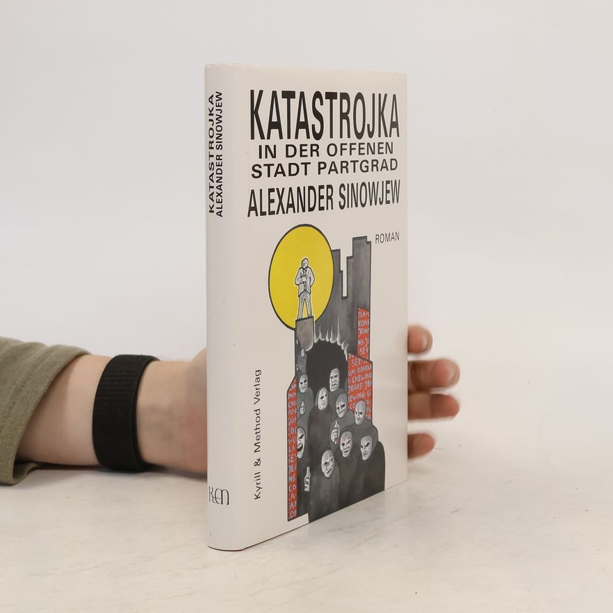 Alexander Alexandrowitsch Sinowjew Katastrojka in der offenen Stadt Partgrad