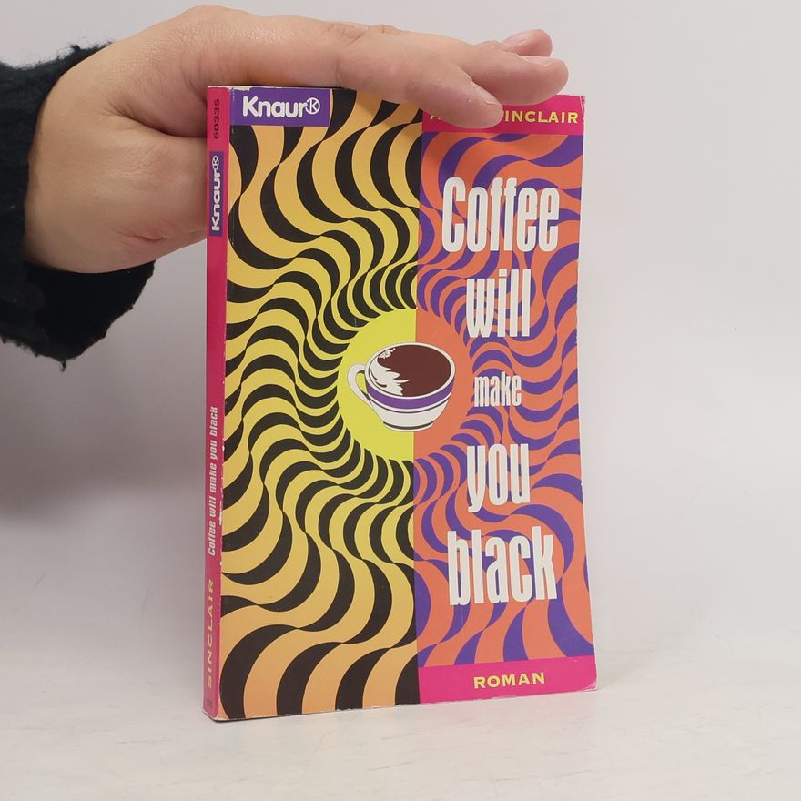 April Sinclair Coffee will make you black