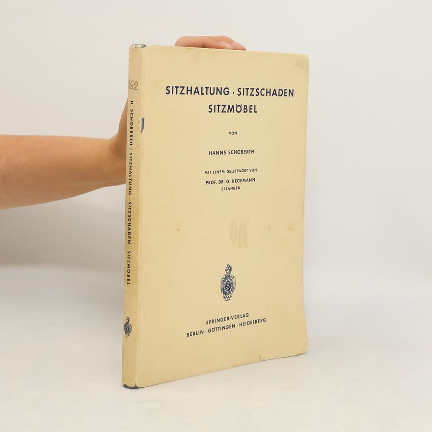 Hanns Schoberth Sitzhaltung. Sitzschaden.Sitzmöbel